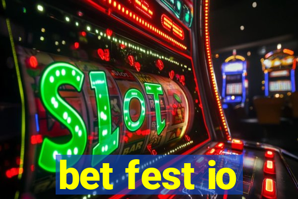 bet fest io